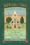 Shall We Gather at the Potluck? A Heartwarming Look at the Church I Love