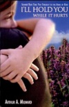 I'll Hold You While It Hurts