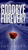 Goodbye Forever?
