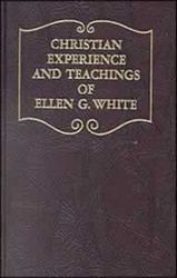 Christian Experience and Teachings of Ellen G. White