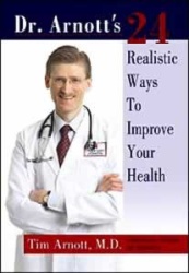 Dr. Arnott's 24 Realistic Ways to Improve Your Health