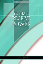 Ye Shall Receive Power