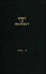 The Spirit of Prophecy Volume 3