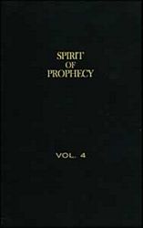 The Spirit of Prophecy Volume 4