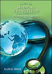 A Call to Medical Evangelism and Health Education