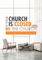 If Your Church is Closed . . . Be the Church